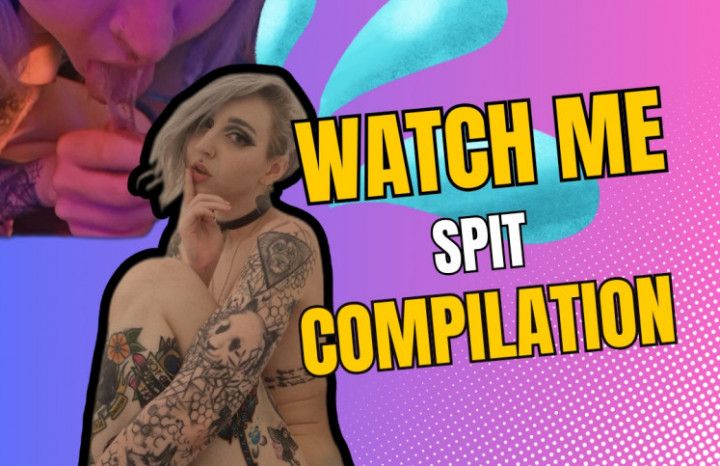 Watch Me Spit Compilation