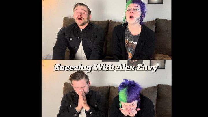 Sneezing With Alex Envy