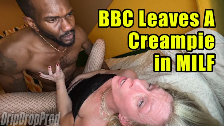 BBC Leaves a Creampie in Blonde MILF