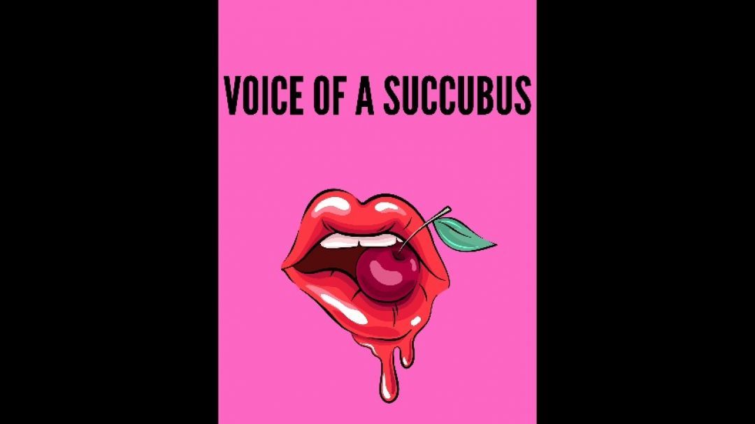 Voice of a Succubus