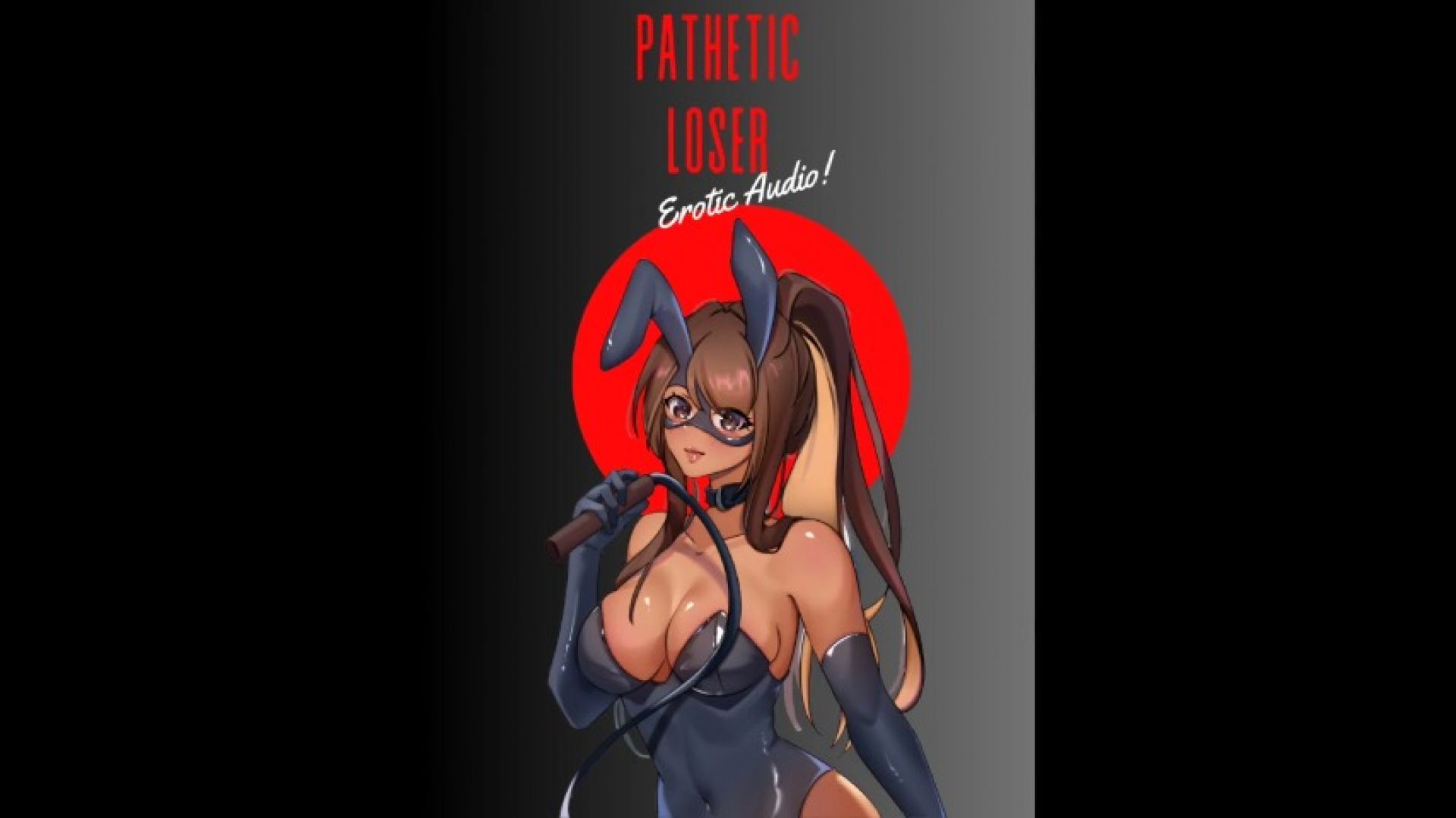 Pathetic Loser! Audio only