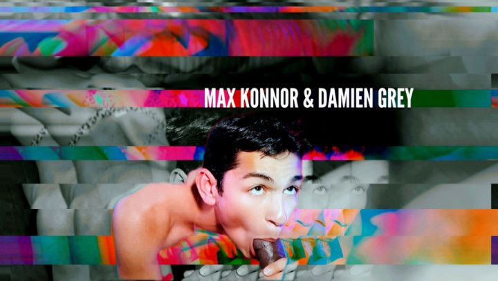 Max Konnor &amp; Damien Grey