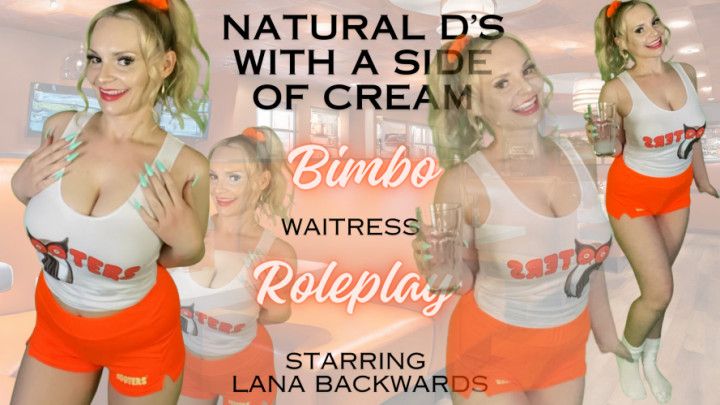 Natural D's with a side of Cream Bimbo Waitress