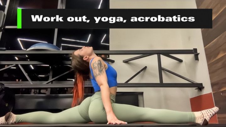 Work out splits, yoga and acrobatics