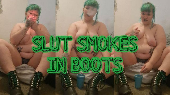 slut smokes in boots