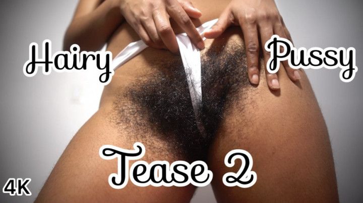 Ebony Hairy Pussy Tease 2 - Non Stop Talking 4K