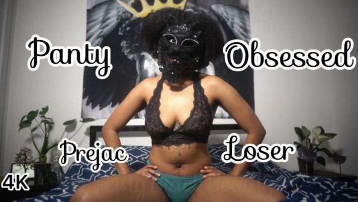 Panty Obsessed Prejac Loser - Hairy Ebony Pussy 4K