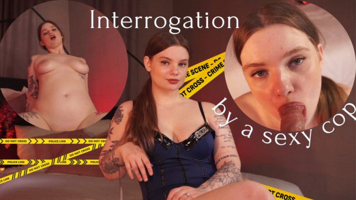 interrogation by a sexy cop