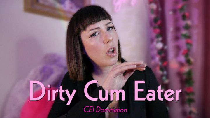 Dirty Cum Eater - CEI Domination