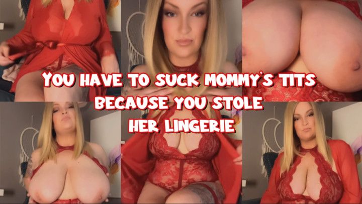 You Have To Suck Mommys Tits Because You Stole Her Lingerie