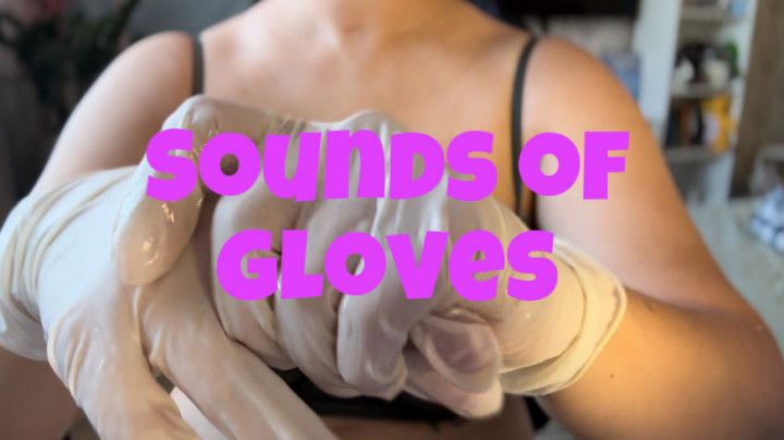 sounds of gloves