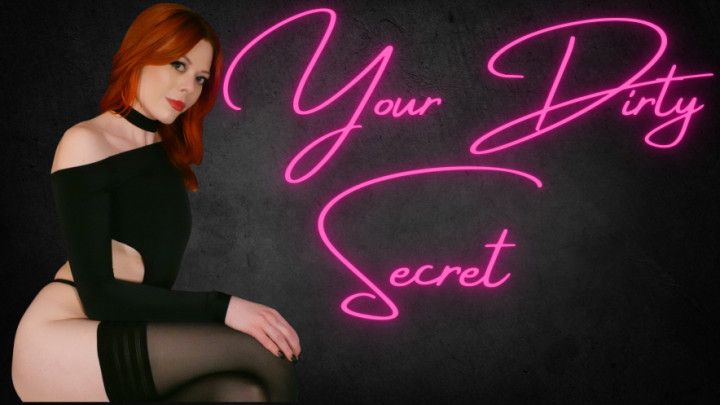 Your Dirty Secret