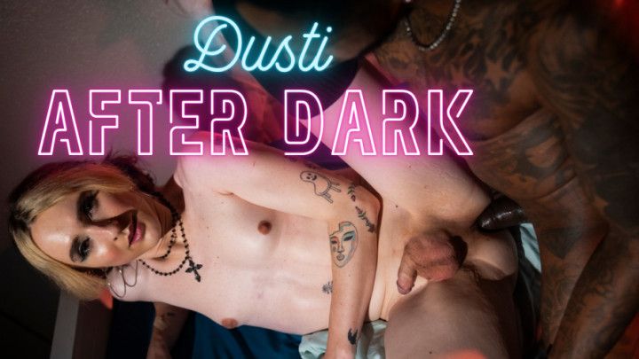 Dusti After Dark - Trans Midnight