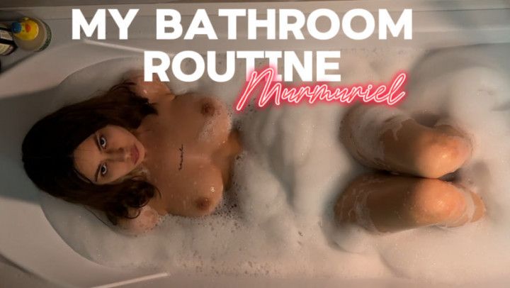 My bathroom routine