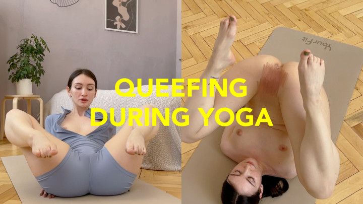 Your sister queefing during yoga