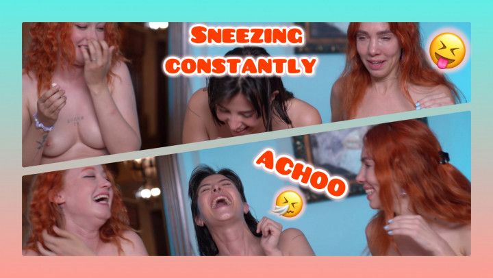 Sneezing Constantly with Friends &amp; Laughing