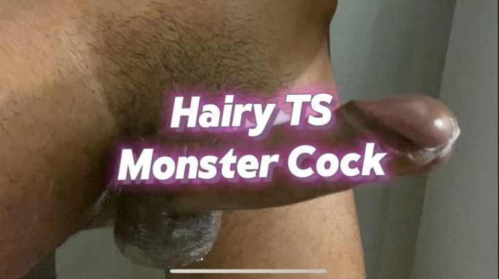 Hairy TS Monster Cock
