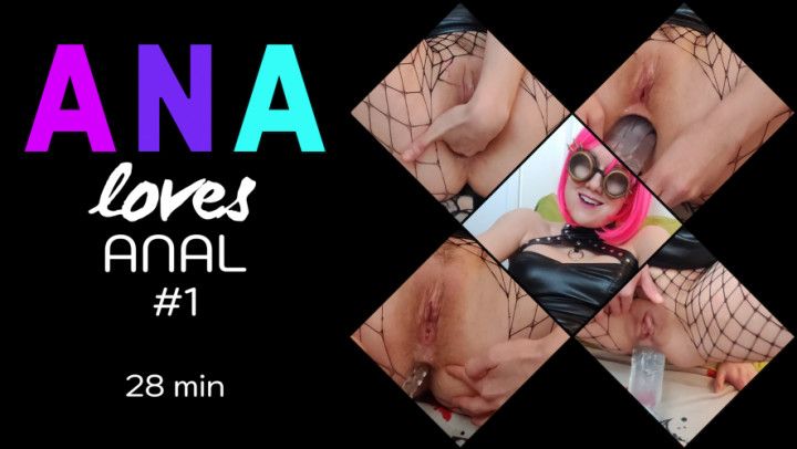 Ana Loves Anal #1 - Big Dildo Asshole Stretching