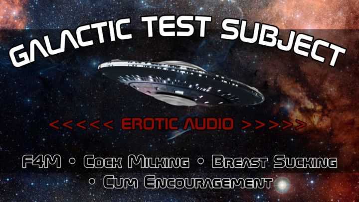 Galactic Test Subject {AUDIO