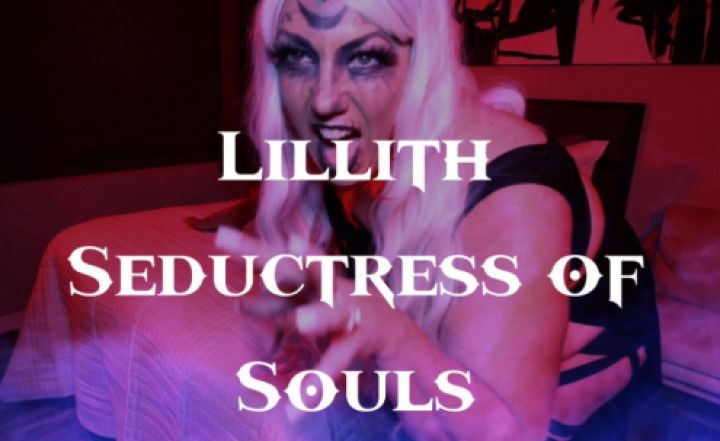 Lilith Seductress of Souls