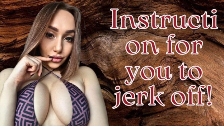 Instruction for you to jerk off! Episode 2