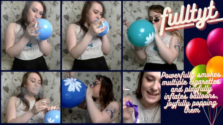 fulltyt - Power smokes multiple cigs and inflates balloons