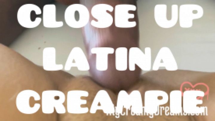 Close Up Latina Creampie