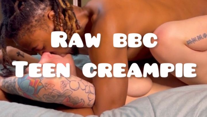 Raw BBC Teen Creampie