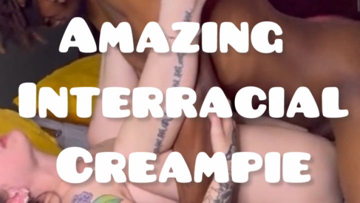 Amazing Interracial Creampie