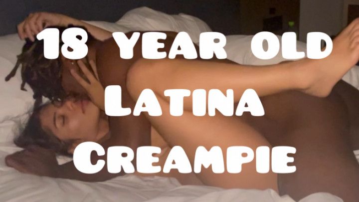 18 Year Old Latina Creampie