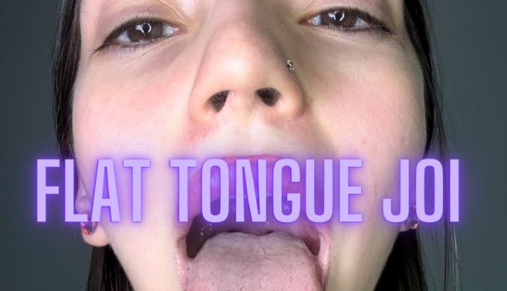 FLAT DROOLING TONGUE JOI