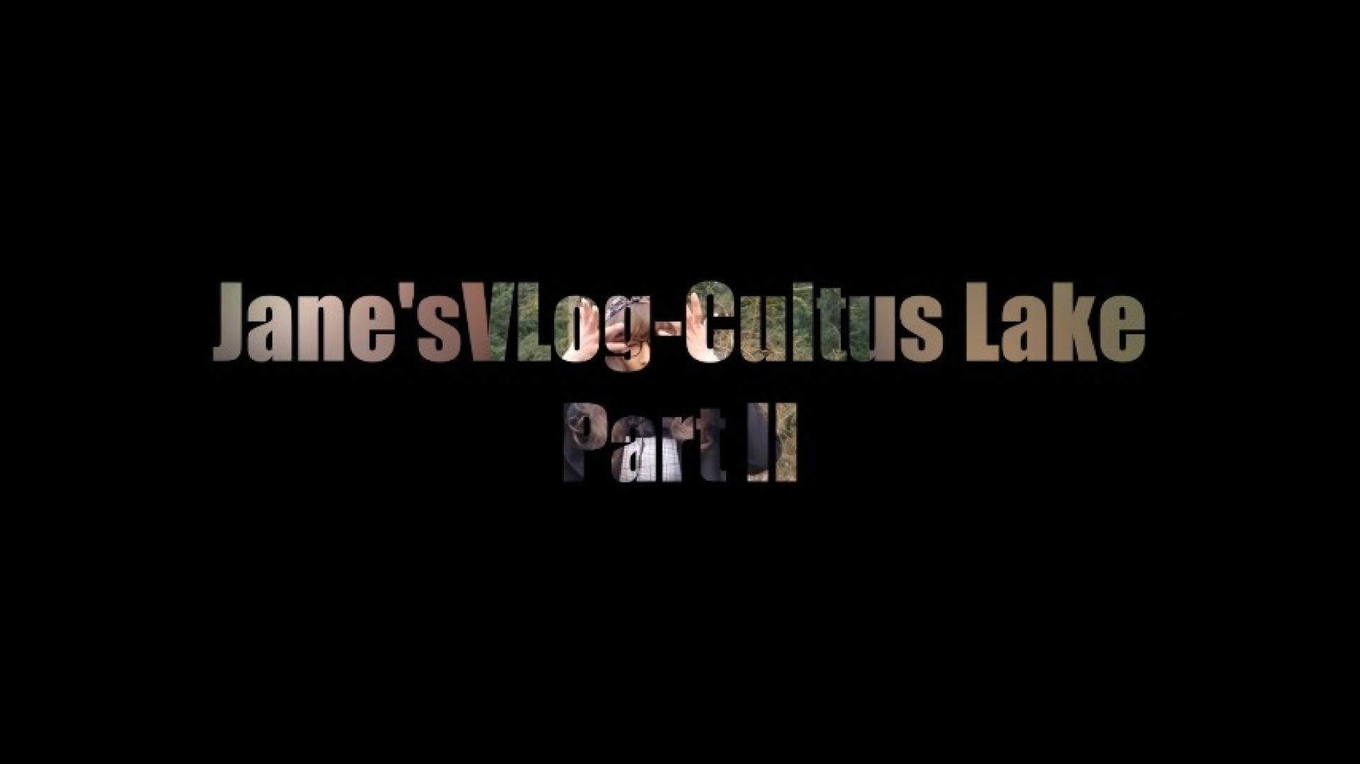 Jane'sVLog-Cultus Lake Part II