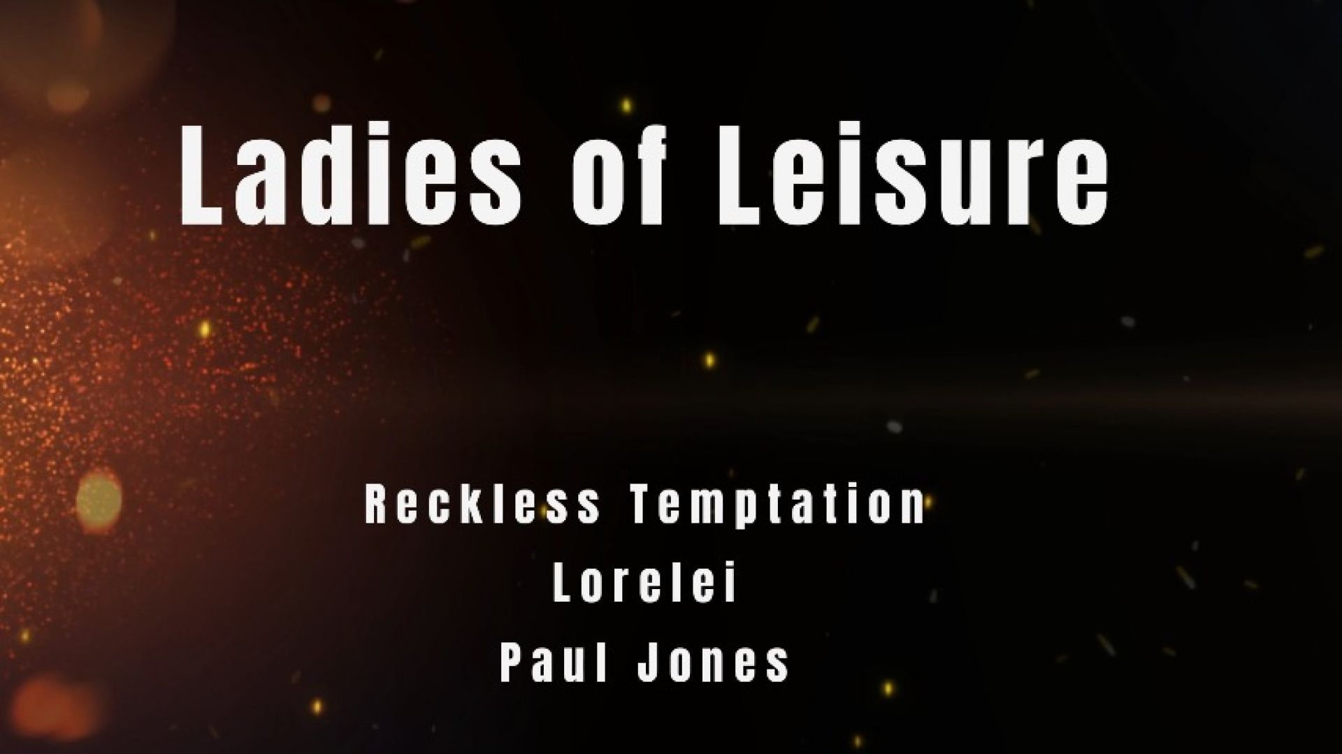 Ladies of leisure