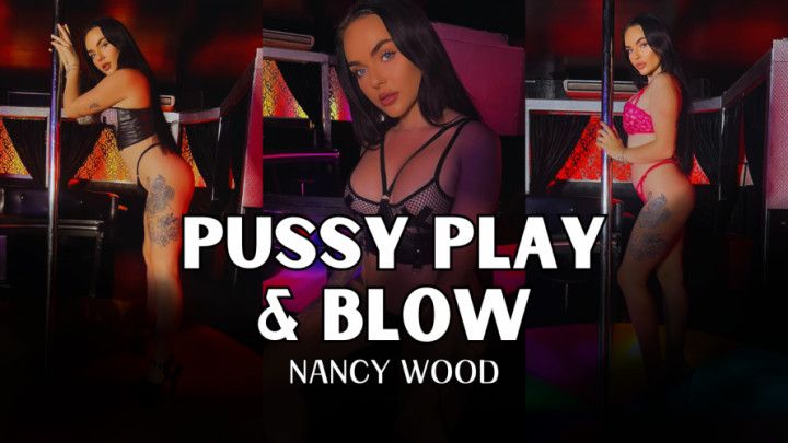 PUSSY PLAY &amp; BLOW