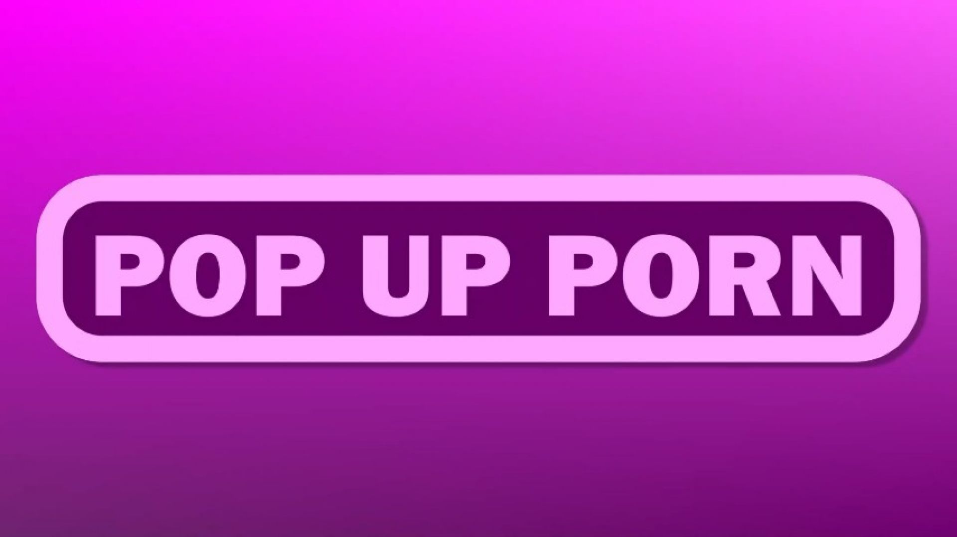 Pop Up Porn - The Company