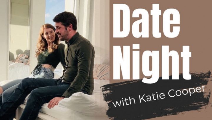 Date Night : with Katie Cooper