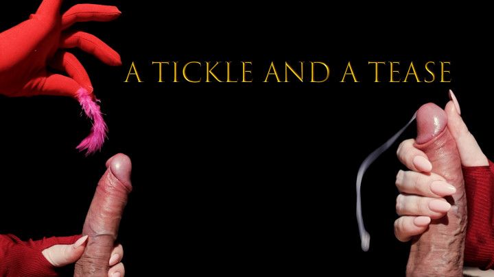A tickle and a tease