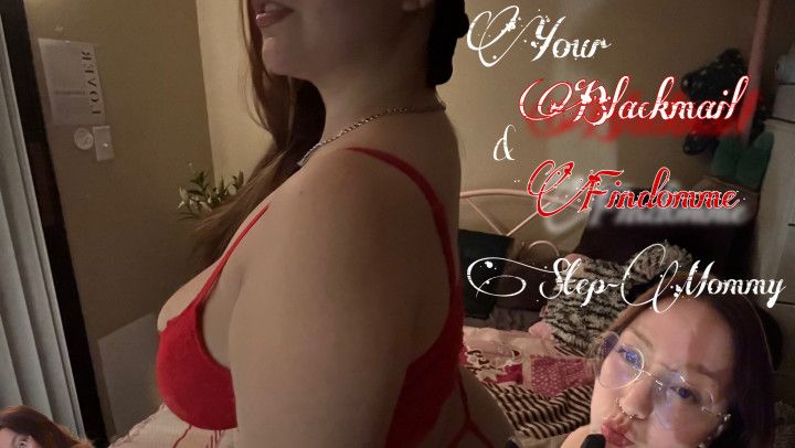 Going New Blackmail &amp; Findomme Step-Mommy