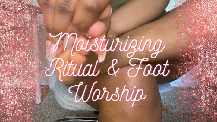 Moisturizing Ritual &amp; Foot Worship