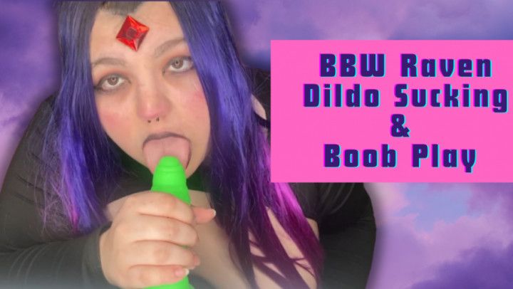 BBW Raven Cosplay ~ Green Dildo Sucking &amp; Boob Play