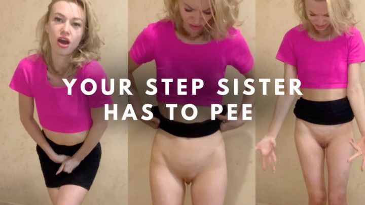 Your Step Sister Has To Pee Desperation