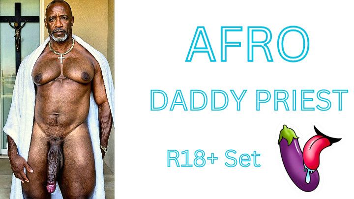 Afro Daddy Priest | R18+ set