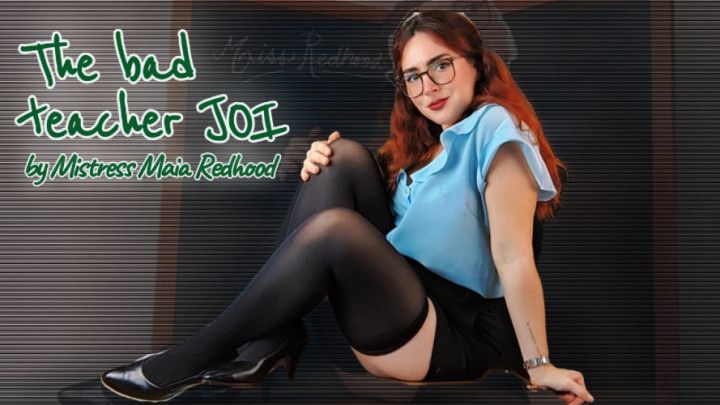 The bad teacher's JOI