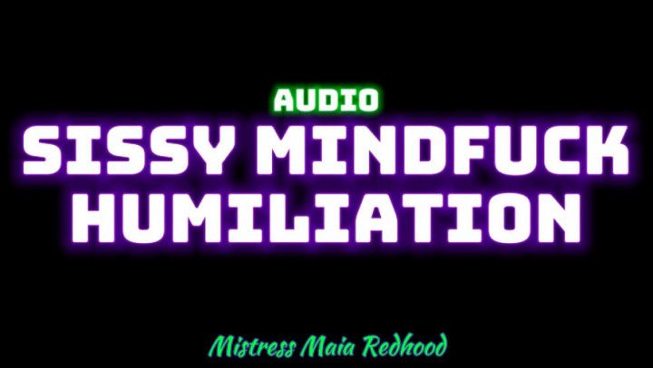 SISSY MINDFUCK HUMILIATION