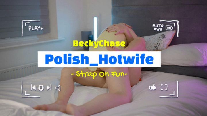 Polish_Hotwife - NicoleX and BeckyChase Strap-on Fun