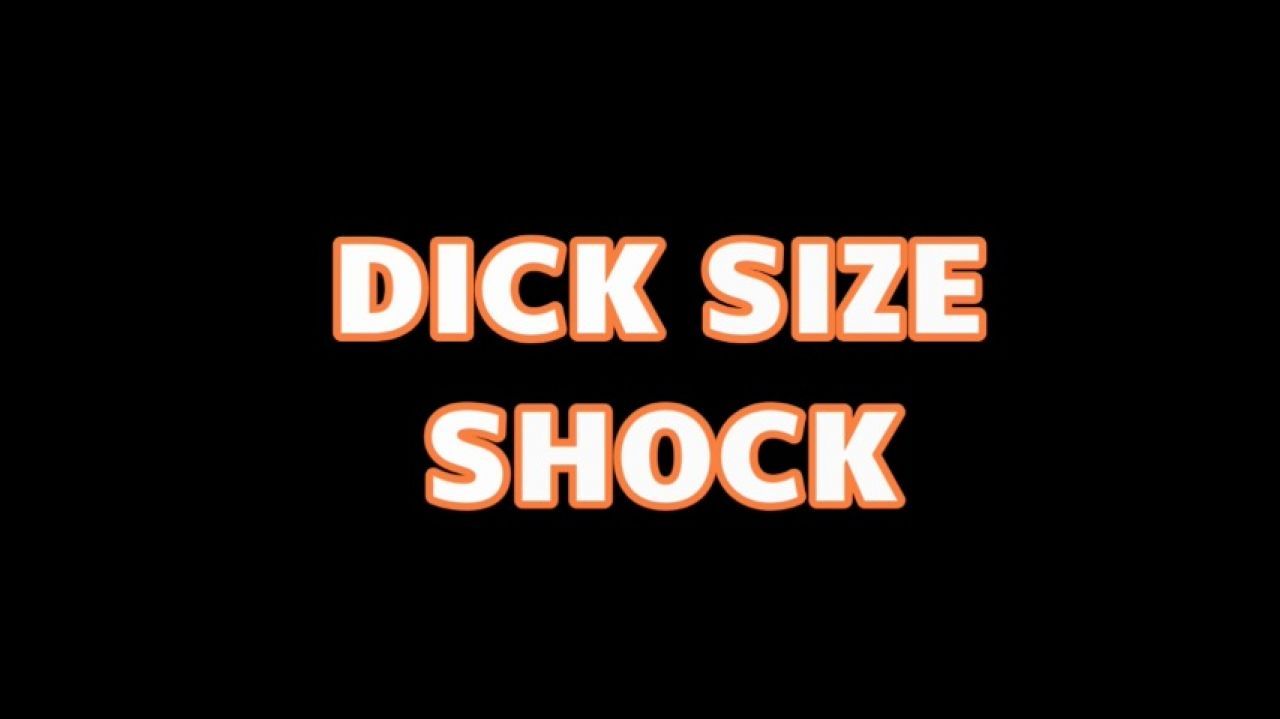 Dick Size Shock