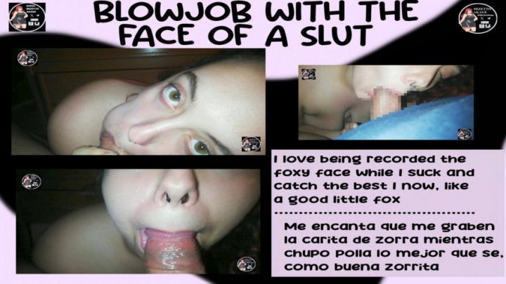 BLOWJOB WITH THE FACE OF A SLUT