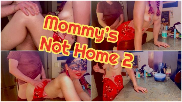 Mommys Not Home 2: Lust for Dinner