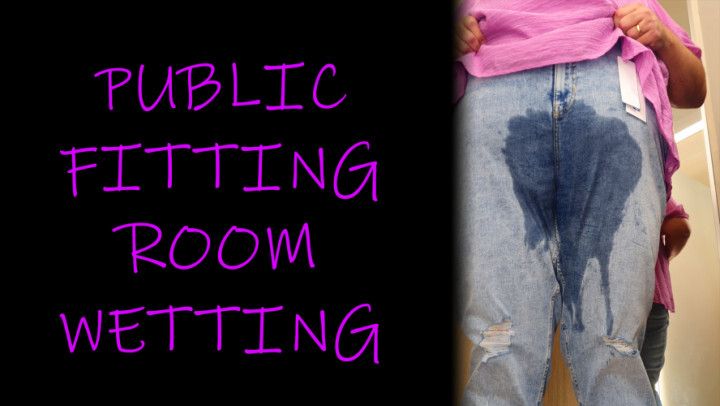 Wetting Ripped Jeans in a BUSY Public Fitting Room