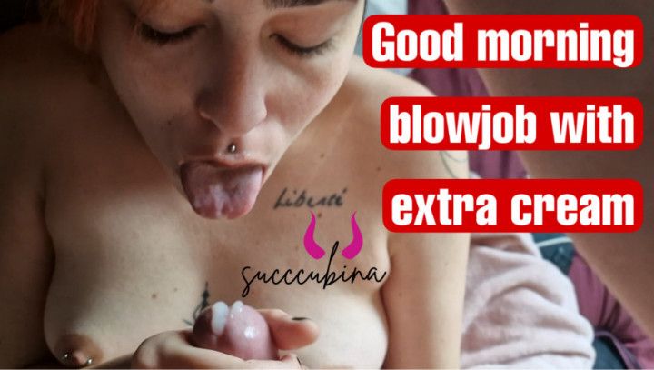 Morning blowjob with cum in mouth